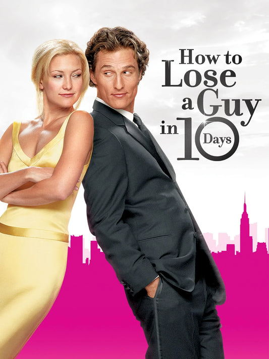 How to Lose a Guy in 10 Days