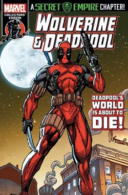 Wolverine & Deadpool #7 (Marvel Collectors' Edition) A secret empire chapter